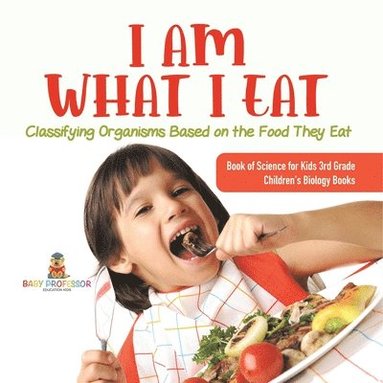 bokomslag I Am What I Eat