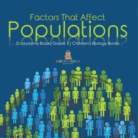 bokomslag Factors That Affect Populations Ecosystems Books Grade 3 Children's Biology Books