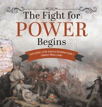 bokomslag Fight for Power Begins Early Battles of the American Revolution Grade 4 Children's Military Books