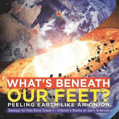 What's Beneath Our Feet? 1