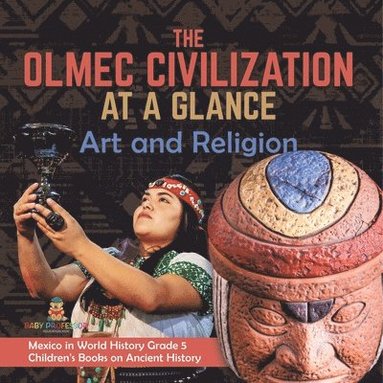 bokomslag The Olmec Civilization at a Glance