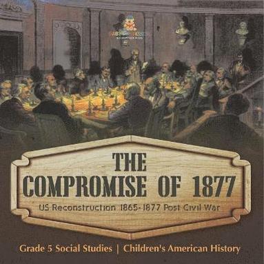 bokomslag The Compromise of 1877