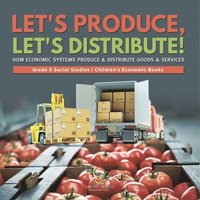 bokomslag Let's Produce, Let's Distribute!