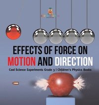 bokomslag Effects of Force on Motion and Direction