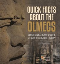 bokomslag Quick Facts about the Olmecs Olmec Civilization Grade 5 Children's Ancient History