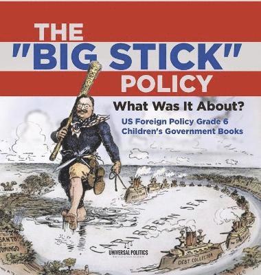 "Big Stick" Policy