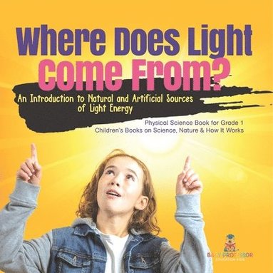 bokomslag Where Does Light Come From?