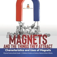 bokomslag Magnets and the Things They Attract