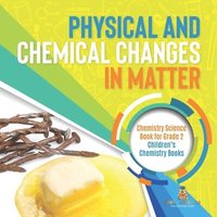 bokomslag Physical and Chemical Changes in Matter