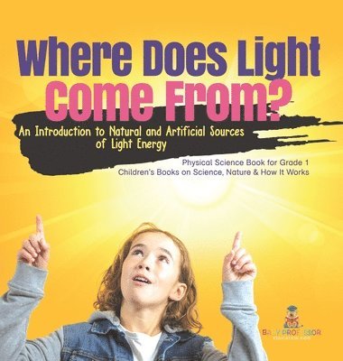 bokomslag Where Does Light Come From?