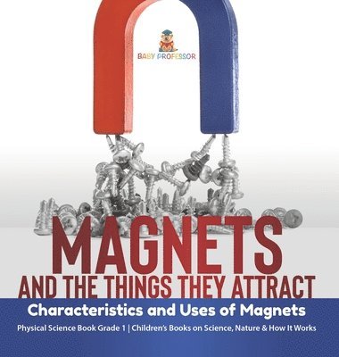 bokomslag Magnets and the Things They Attract