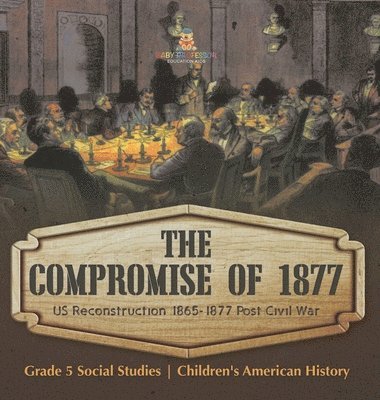 bokomslag The Compromise of 1877