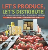 bokomslag Let's Produce, Let's Distribute!