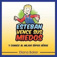 Diana Baker - Esteban Vence Sus Miedos, Häftad