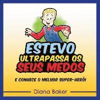 Diana Baker - Estevo Ultrapassa Os Seus Medos, Häftad