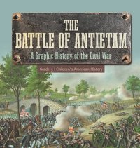 bokomslag Battle of Antietam A Graphic History of the Civil War Grade 5 Children's American History