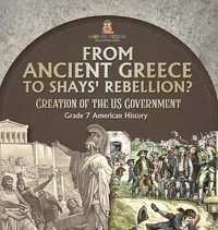 bokomslag How Did the US Government Come to Be? Creation of the US Government Grade 7 Children's Government Books