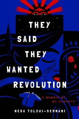 bokomslag They Said They Wanted Revolution