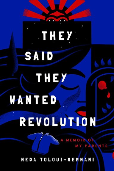 bokomslag They Said They Wanted Revolution