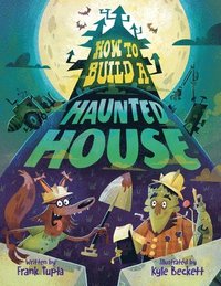 bokomslag How to Build a Haunted House