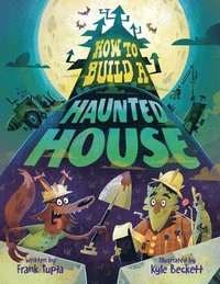 bokomslag How to Build a Haunted House