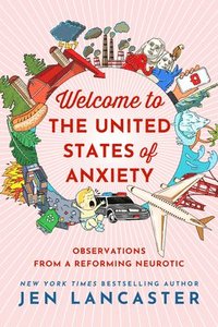 bokomslag Welcome to the United States of Anxiety