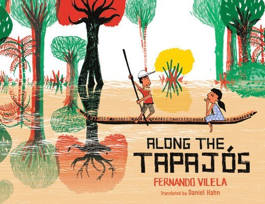Fernando Vilela - Along the Tapajós, Inbunden