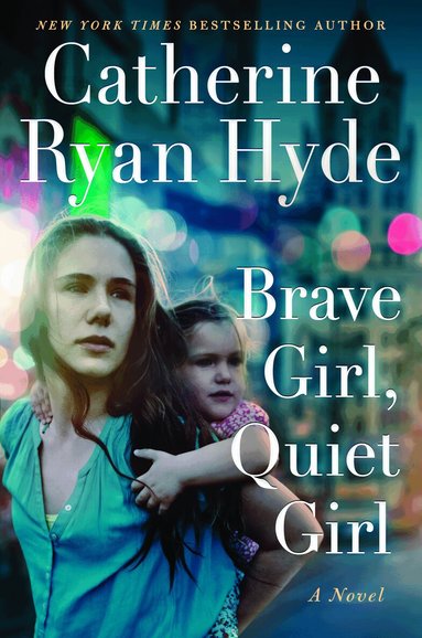 Catherine Ryan Hyde - Brave Girl, Quiet Girl, Häftad