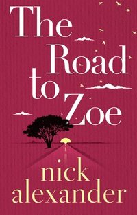 bokomslag The Road to Zoe
