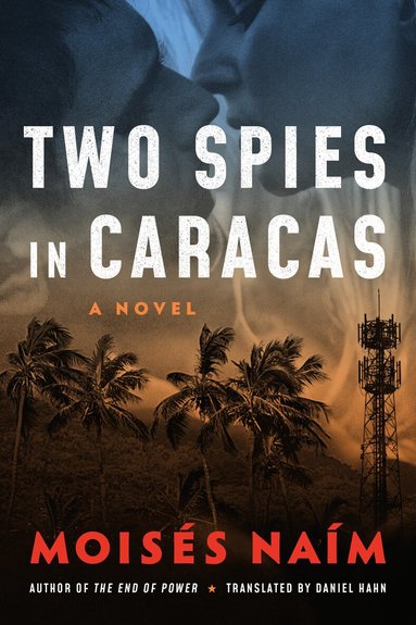 Moisés Naím - Two Spies in Caracas, Häftad