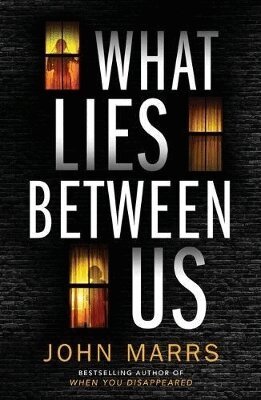 John Marrs - What Lies Between Us, Häftad