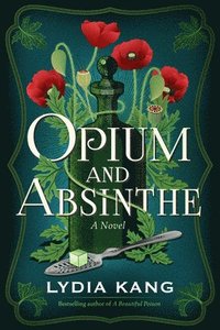 bokomslag Opium and Absinthe