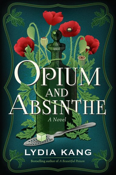 Lydia Kang - Opium and Absinthe, Häftad