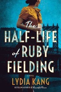 bokomslag The Half-Life of Ruby Fielding