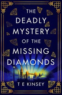 bokomslag The Deadly Mystery of the Missing Diamonds