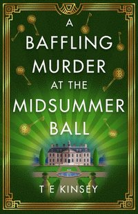 bokomslag A Baffling Murder at the Midsummer Ball