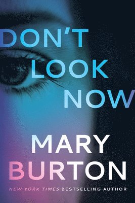 Mary Burton - Don't Look Now, Häftad