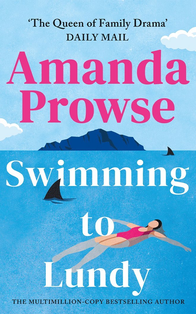 Amanda Prowse - Swimming to Lundy, Häftad