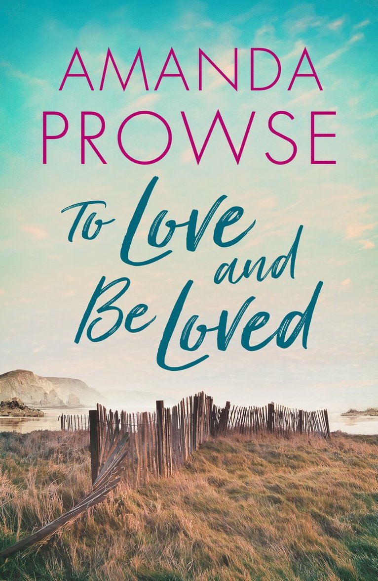 Amanda Prowse - To Love and Be Loved, Häftad