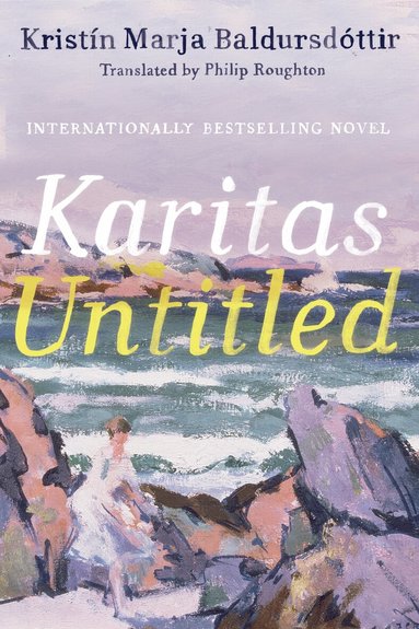Kristín Marja Baldursdóttir - Karitas Untitled, Häftad