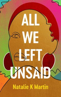 All We Left Unsaid 1