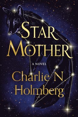 Charlie N. Holmberg, Charlie N Holmberg - Star Mother, Häftad