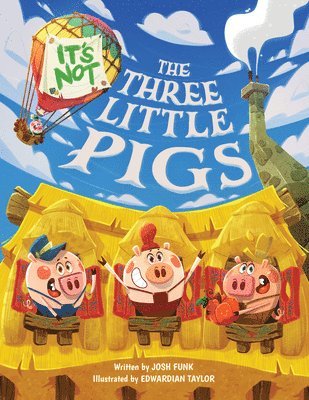 It's Not The Three Little Pigs 1