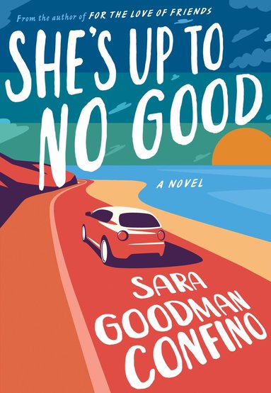 Sara Goodman Confino - She's Up to No Good, Häftad