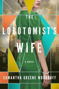 bokomslag The Lobotomist's Wife