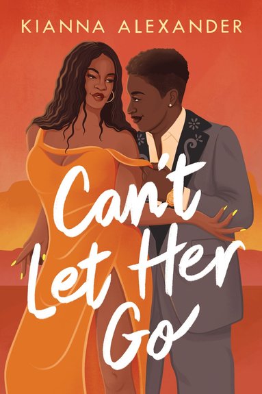 Kianna Alexander - Can't Let Her Go, Häftad