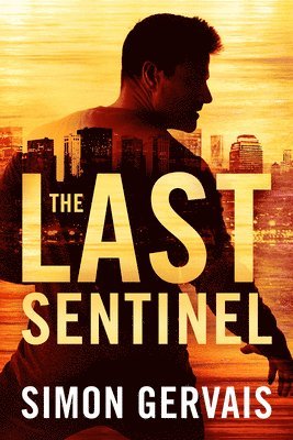 Simon Gervais - Last Sentinel, Häftad