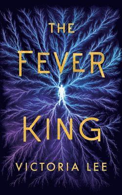 Victoria Lee - Fever King, Inbunden
