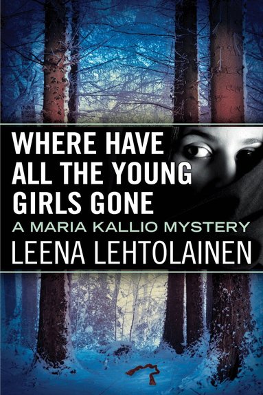 Leena Lehtolainen - Where Have All the Young Girls Gone, Häftad