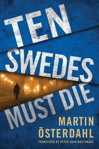 bokomslag Ten Swedes Must Die